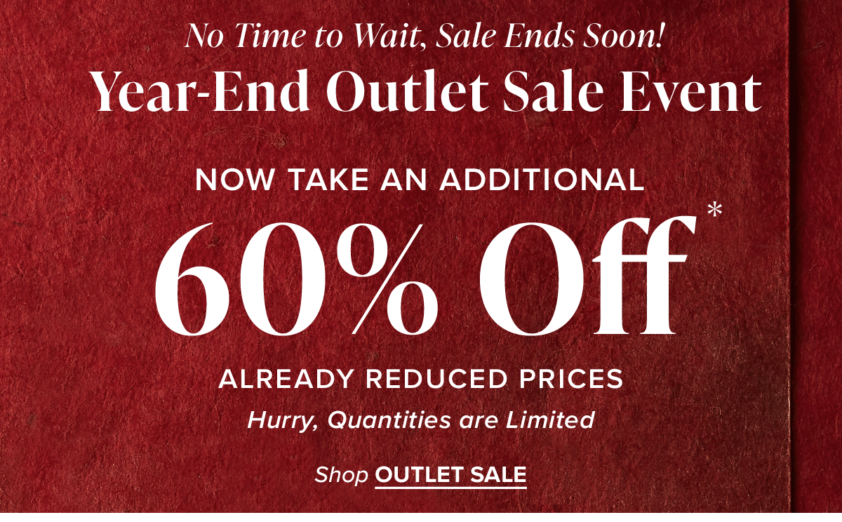 Year-End Outlet Sale Event 60% Off - Ends 1/6/2024 at 11:59pm MT