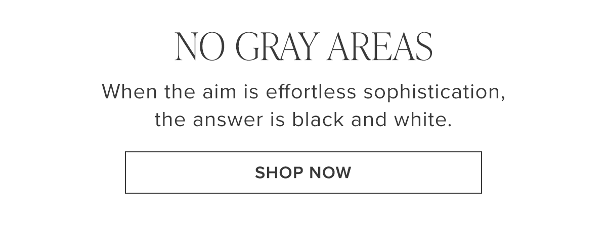 No Gray Areas