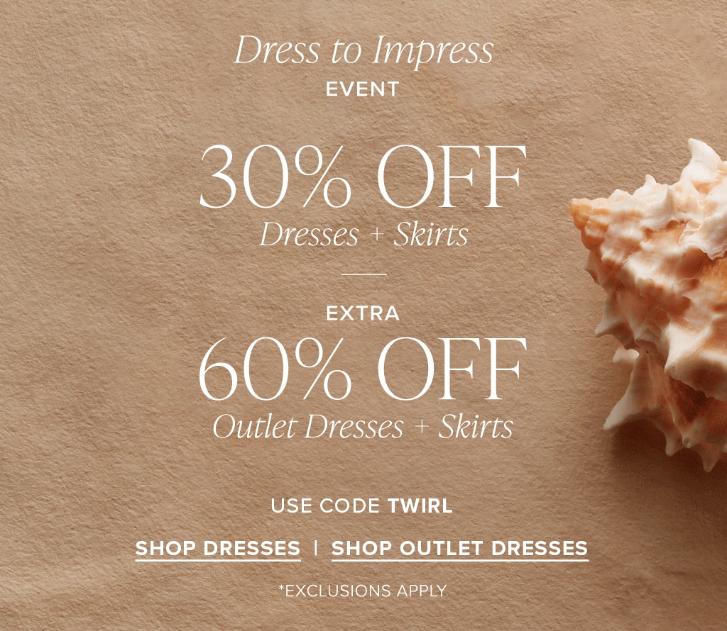 30% Off All Dresses and Skirts + Extra 60% Off Outlet Dresses and Skirts